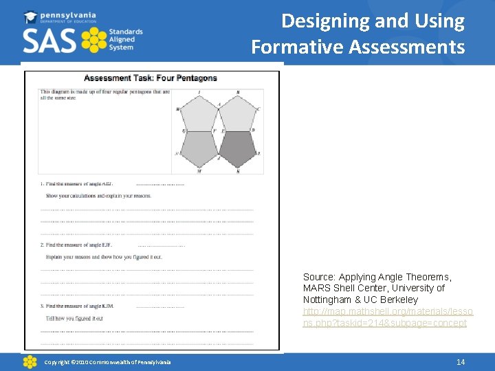 Designing and Using Formative Assessments Source: Applying Angle Theorems, MARS Shell Center, University of