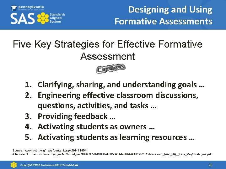 Designing and Using Formative Assessments Five Key Strategies for Effective Formative Assessment 1. Clarifying,