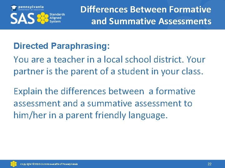 Differences Between Formative and Summative Assessments Directed Paraphrasing: You are a teacher in a