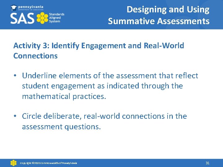 Designing and Using Summative Assessments Activity 3: Identify Engagement and Real-World Connections • Underline