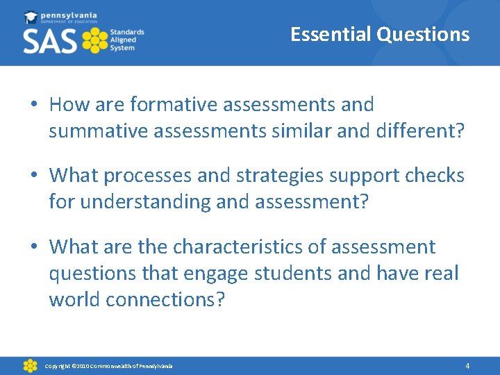 Essential Questions • How are formative assessments and summative assessments similar and different? •
