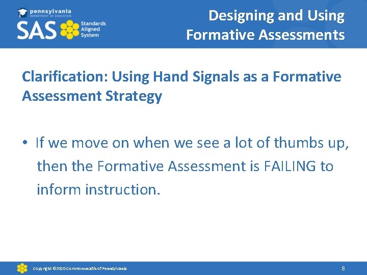 Designing and Using Formative Assessments Clarification: Using Hand Signals as a Formative Assessment Strategy