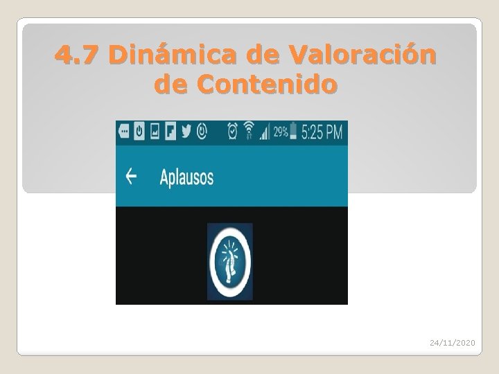 4. 7 Dinámica de Valoración de Contenido 24/11/2020 