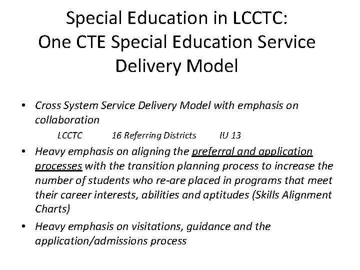 Special Education in LCCTC: One CTE Special Education Service Delivery Model • Cross System