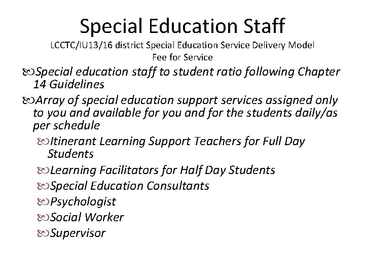 Special Education Staff LCCTC/IU 13/16 district Special Education Service Delivery Model Fee for Service