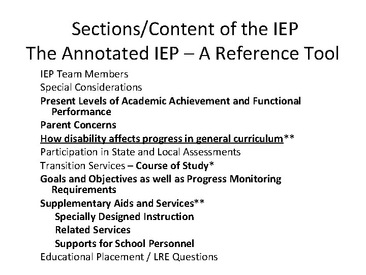 Sections/Content of the IEP The Annotated IEP – A Reference Tool IEP Team Members