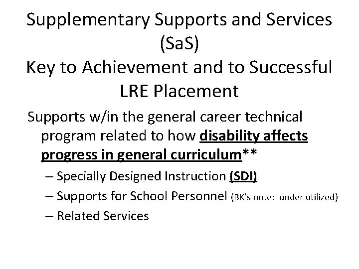 Supplementary Supports and Services (Sa. S) Key to Achievement and to Successful LRE Placement