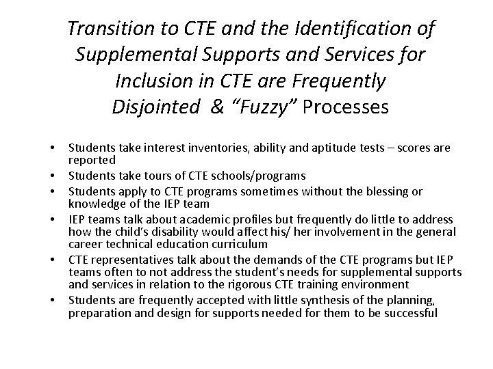 Transition to CTE and the Identification of Supplemental Supports and Services for Inclusion in