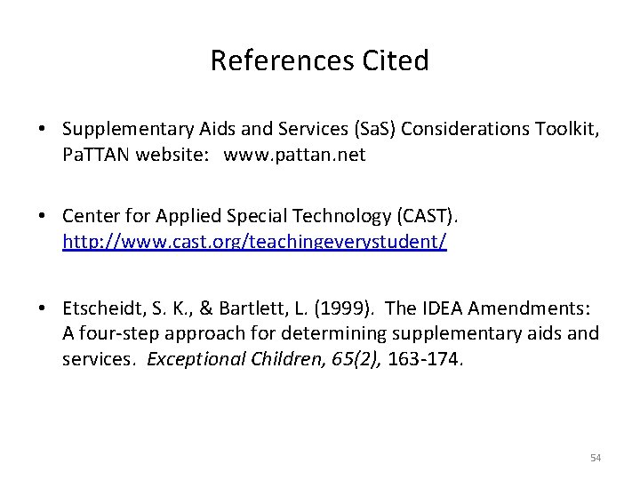 References Cited • Supplementary Aids and Services (Sa. S) Considerations Toolkit, Pa. TTAN website: