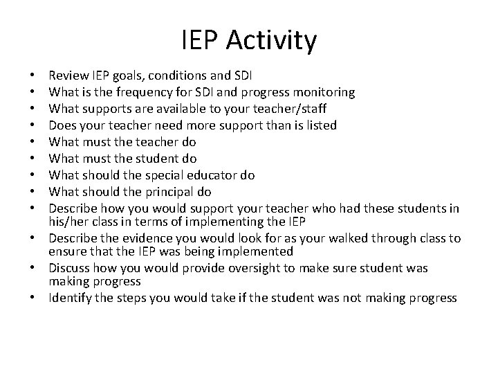 IEP Activity Review IEP goals, conditions and SDI What is the frequency for SDI