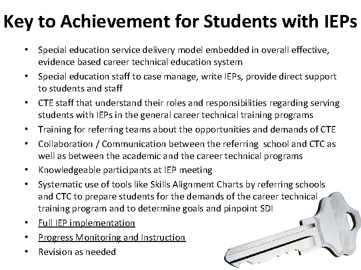 Key to Achievement for Students with IEPs • Special education service delivery model embedded