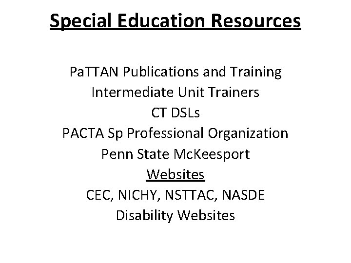 Special Education Resources Pa. TTAN Publications and Training Intermediate Unit Trainers CT DSLs PACTA