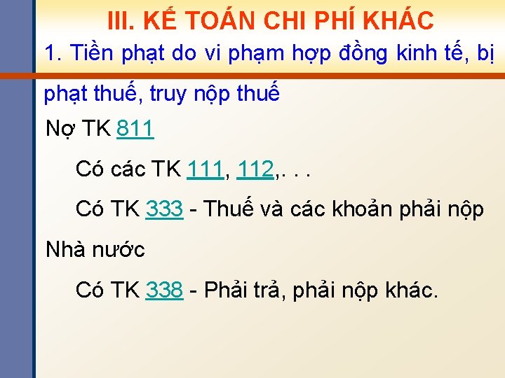 III. KẾ TOÁN CHI PHÍ KHÁC 1. Tiền phạt do vi phạm hợp đồng