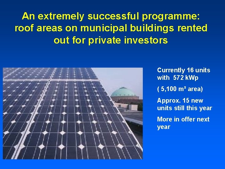 An extremely successful programme: roof areas on municipal buildings rented out for private investors