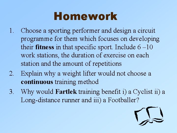 Homework 1. Choose a sporting performer and design a circuit programme for them which Homework 1. Choose a sporting performer and design a circuit programme for them which