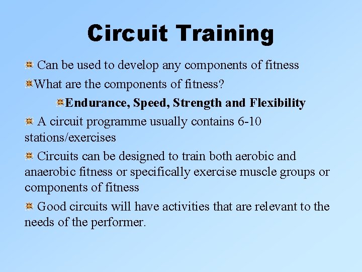 Circuit Training Can be used to develop any components of fitness What are the Circuit Training Can be used to develop any components of fitness What are the