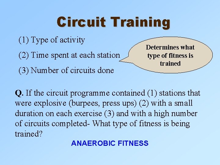 Circuit Training (1) Type of activity (2) Time spent at each station (3) Number Circuit Training (1) Type of activity (2) Time spent at each station (3) Number