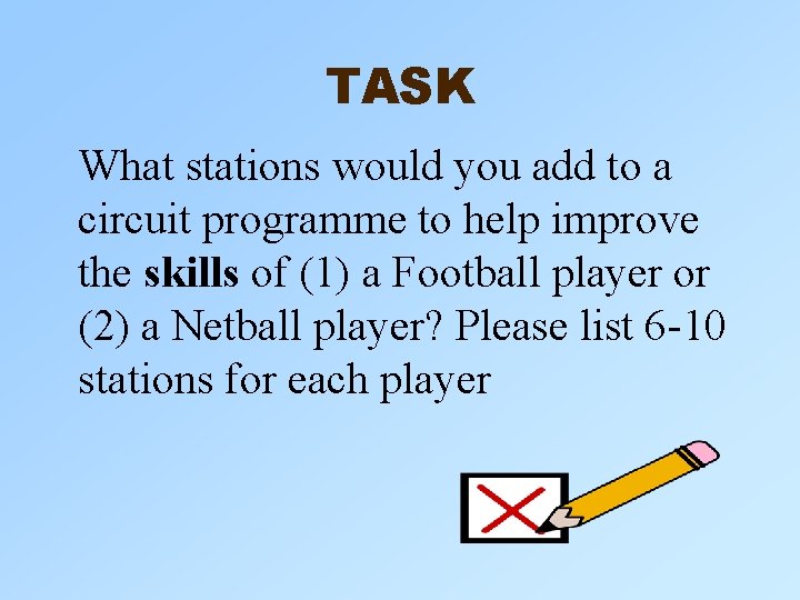 TASK What stations would you add to a circuit programme to help improve the TASK What stations would you add to a circuit programme to help improve the