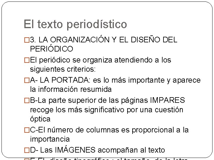 El texto periodístico � 3. LA ORGANIZACIÓN Y EL DISEÑO DEL PERIÓDICO �El periódico