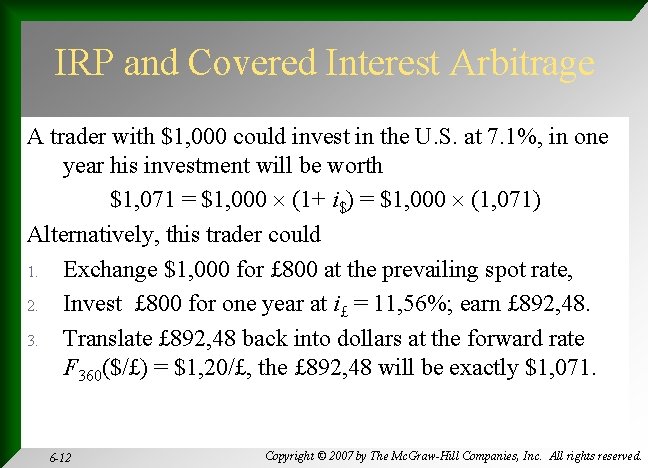 IRP and Covered Interest Arbitrage A trader with $1, 000 could invest in the