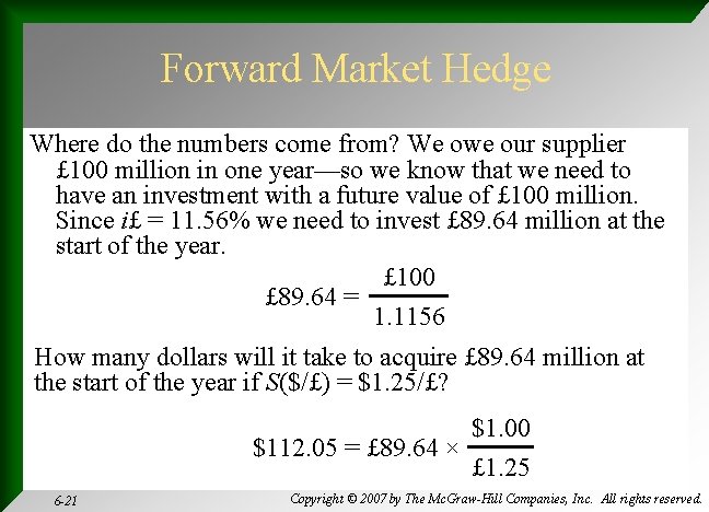 Forward Market Hedge Where do the numbers come from? We owe our supplier £