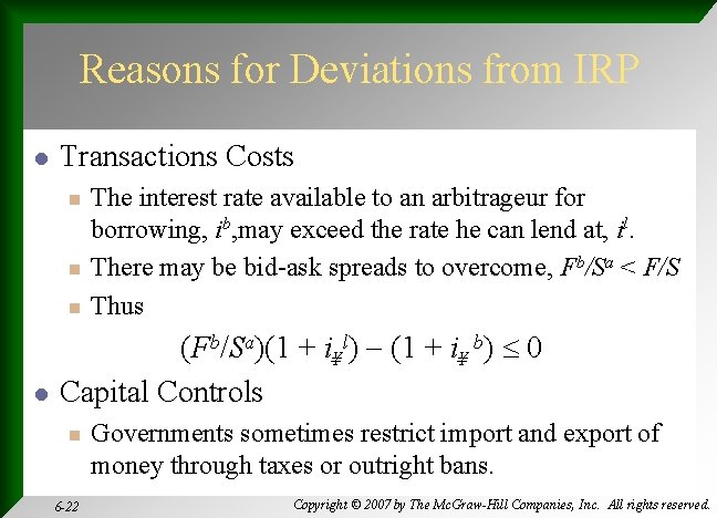 Reasons for Deviations from IRP l Transactions Costs n n n l The interest