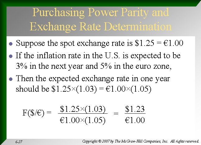 Purchasing Power Parity and Exchange Rate Determination l l l Suppose the spot exchange