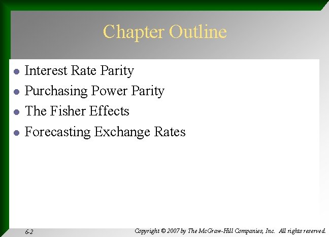 Chapter Outline Interest Rate Parity n Covered Interest Arbitrage l l Purchasing Power Parity