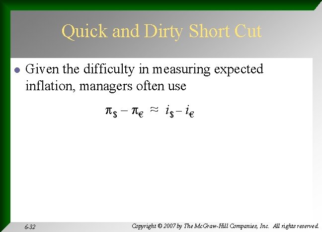 Quick and Dirty Short Cut l Given the difficulty in measuring expected inflation, managers