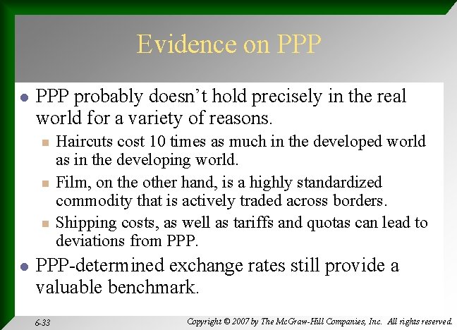 Evidence on PPP l PPP probably doesn’t hold precisely in the real world for