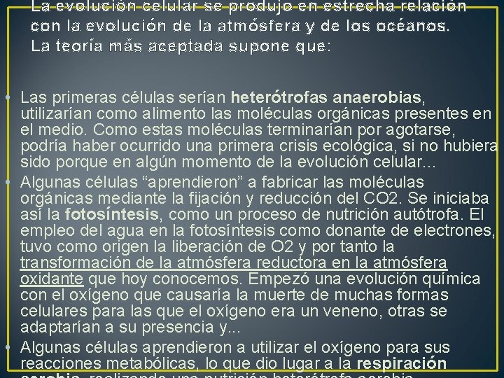 La evolución celular se produjo en estrecha relación con la evolución de la atmósfera