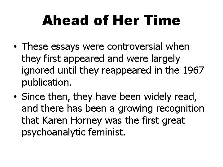 Ahead of Her Time • These essays were controversial when they first appeared and