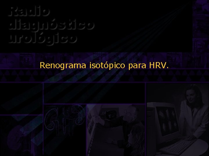 Renograma isotópico para HRV. 