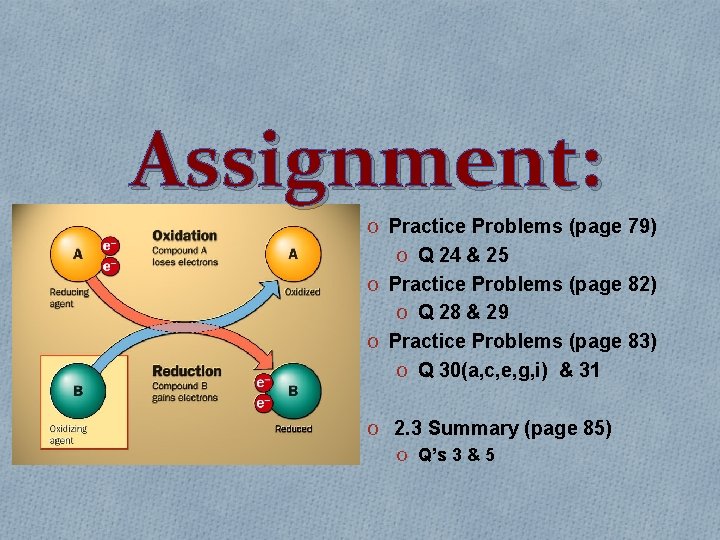 Assignment: O Practice Problems (page 79) O Q 24 & 25 O Practice Problems