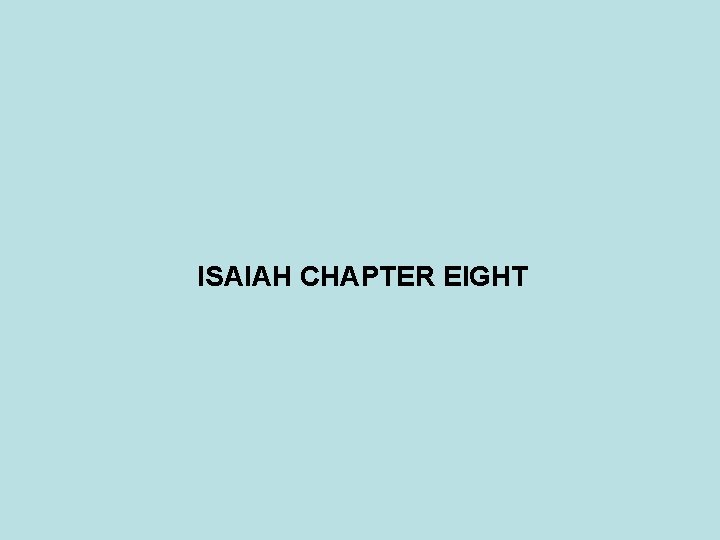 ISAIAH CHAPTER EIGHT 