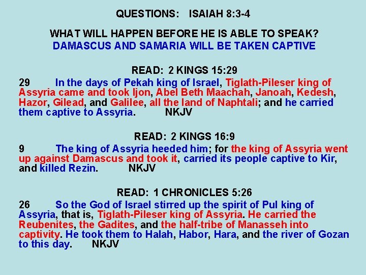 QUESTIONS: ISAIAH 8: 3 -4 WHAT WILL HAPPEN BEFORE HE IS ABLE TO SPEAK?