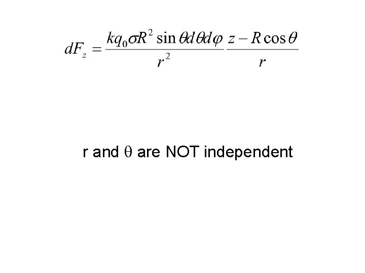 r and are NOT independent 