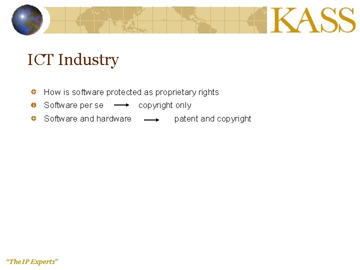 ICT Industry How is software protected as proprietary rights Software per se Software and