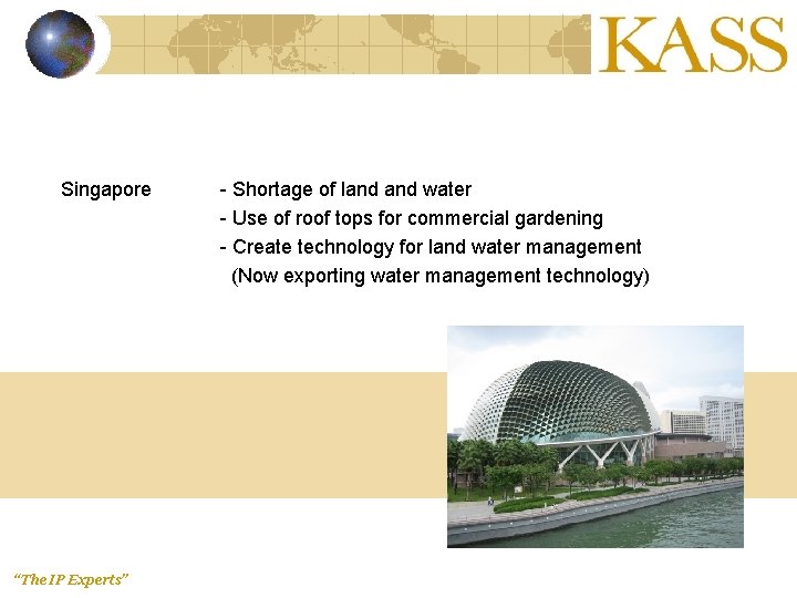Singapore “The IP Experts” - Shortage of land water - Use of roof tops