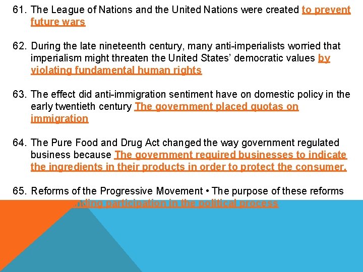 61. The League of Nations and the United Nations were created to prevent future