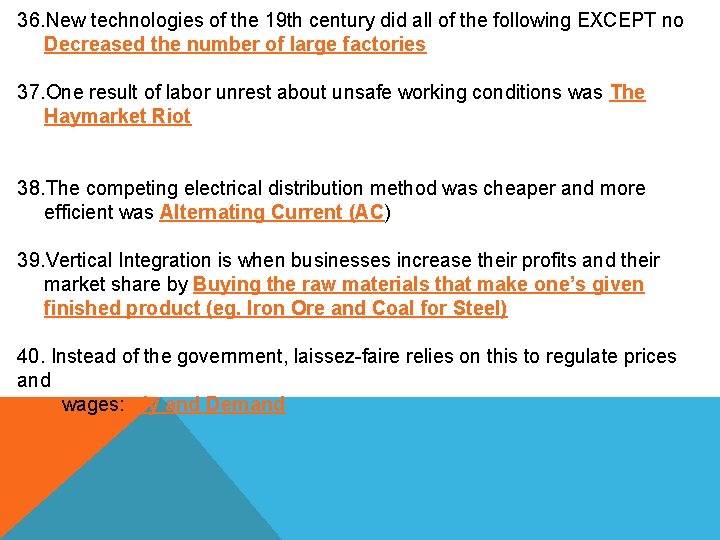 36. New technologies of the 19 th century did all of the following EXCEPT