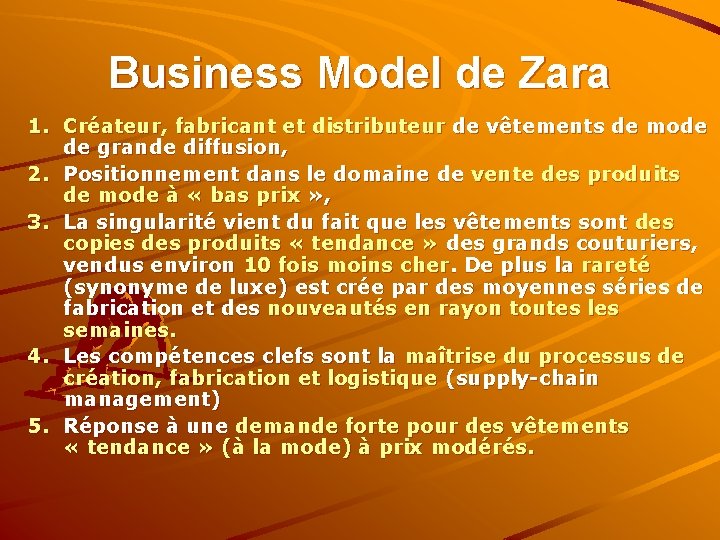 Business Model de Zara 1. Créateur, fabricant et distributeur de vêtements de mode de