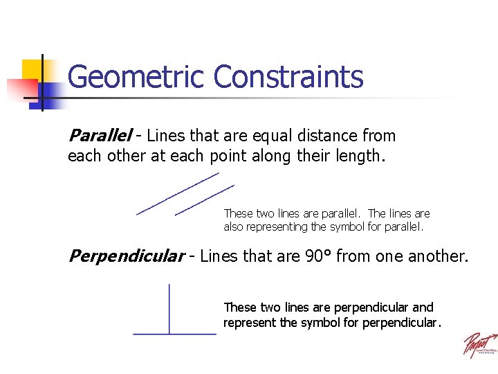 Geometric Constraints Parallel - Lines that are equal distance from each other at each