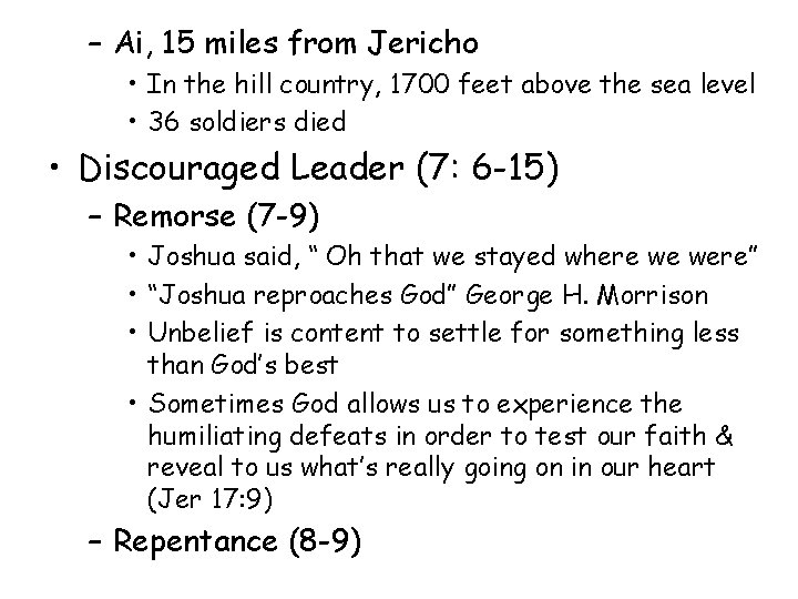 – Ai, 15 miles from Jericho • In the hill country, 1700 feet above