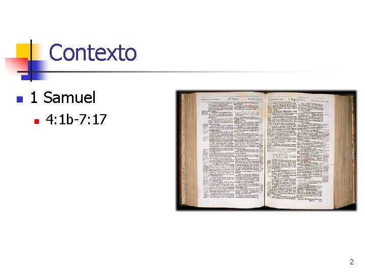 Contexto n 1 Samuel n 4: 1 b-7: 17 2 