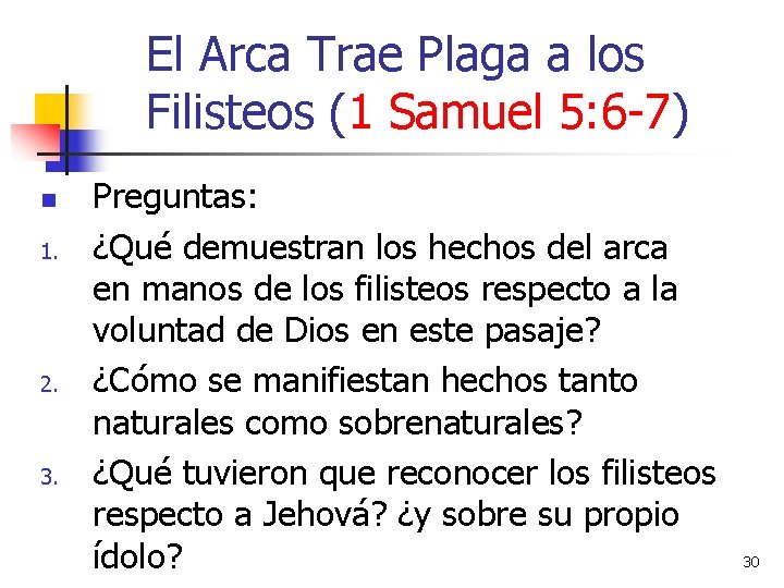 El Arca Trae Plaga a los Filisteos (1 Samuel 5: 6 -7) n 1.