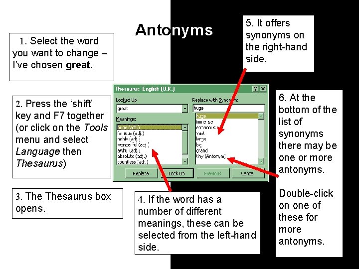 1. Select the word you want to change – I’ve chosen great. Antonyms 5.