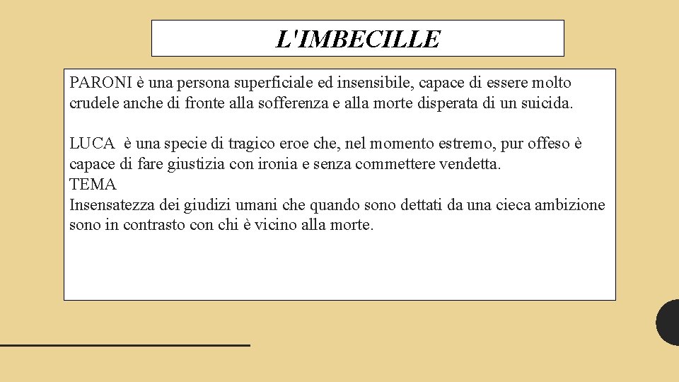 L'IMBECILLE PARONI è una persona superficiale ed insensibile, capace di essere molto crudele anche