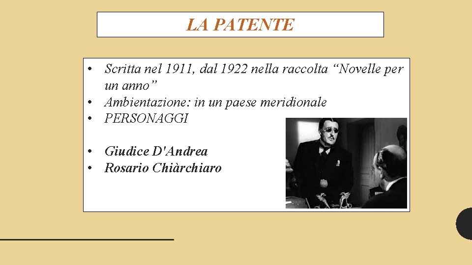 LA PATENTE • Scritta nel 1911, dal 1922 nella raccolta “Novelle per un anno”