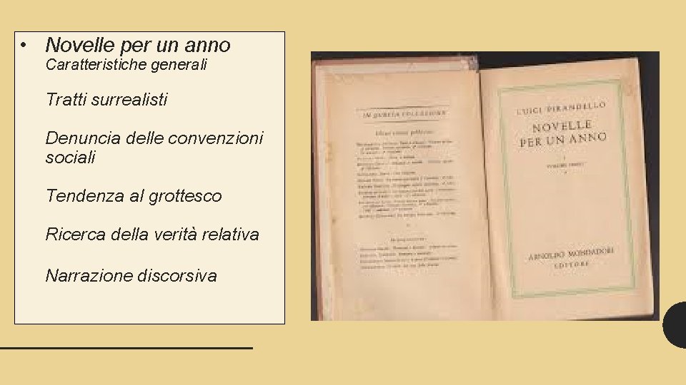  • Novelle per un anno Caratteristiche generali Tratti surrealisti Denuncia delle convenzioni sociali